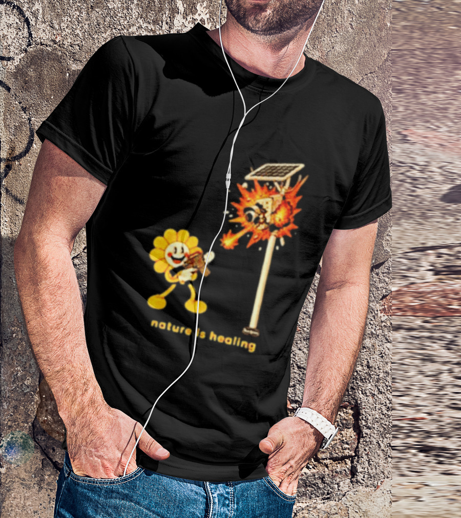 Nature Is Healing Flower Shooting Solar Security Camera Explosion T-Shirt