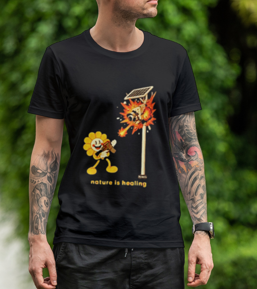 Nature Is Healing Flower Shooting Solar Security Camera Explosion T-Shirt
