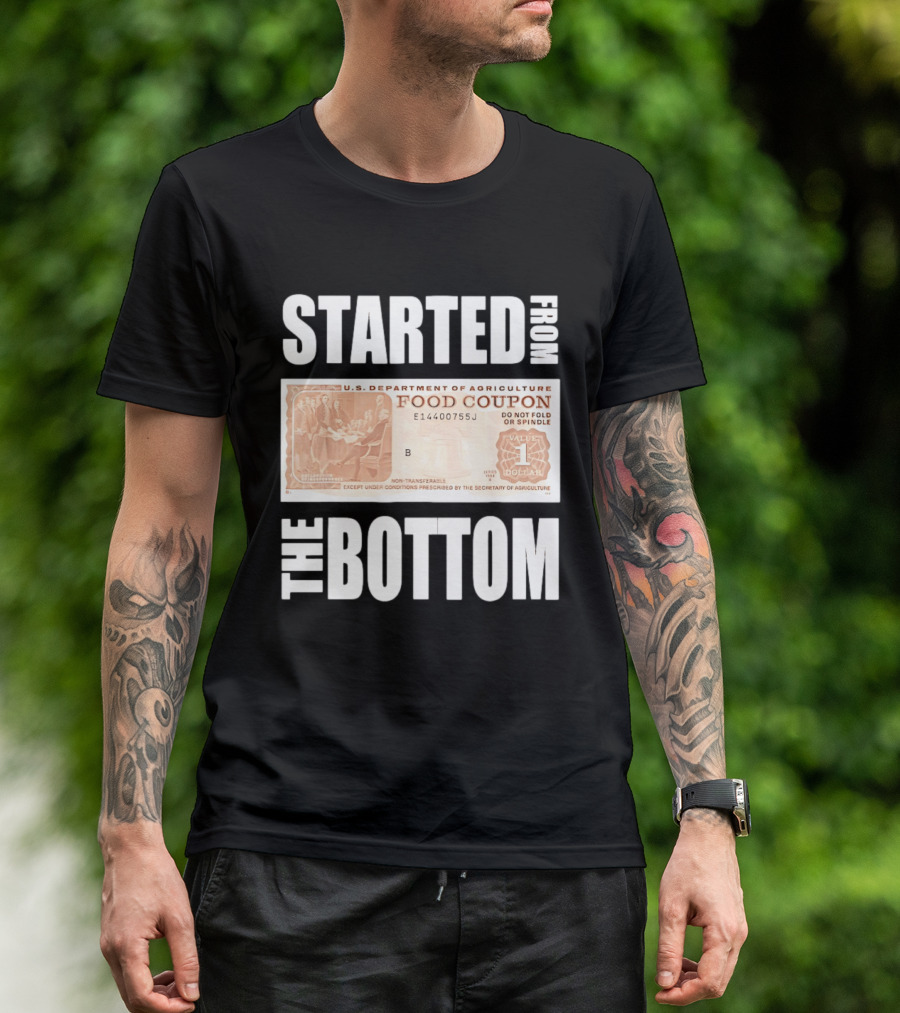 Started From The Bottom Food Coupon U.S. Department Of Agriculture T-Shirt