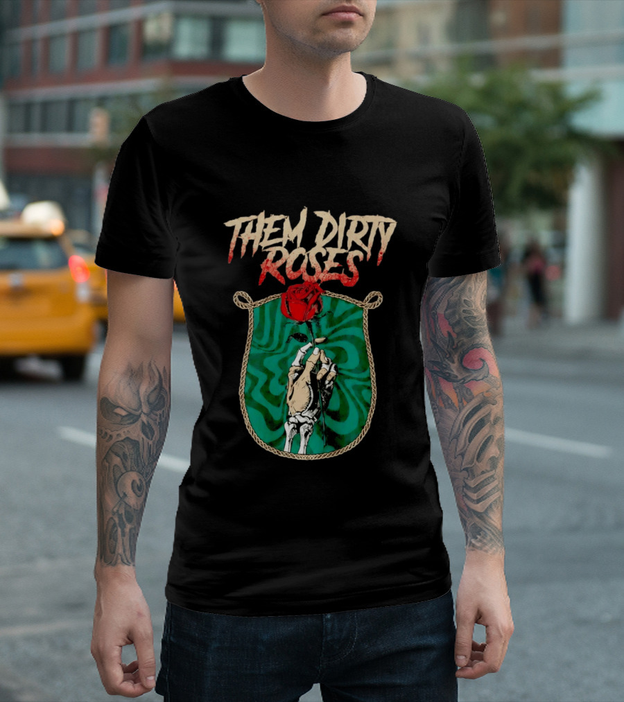 Them Dirty Roses Skeleton Hand Red Rose T-Shirt