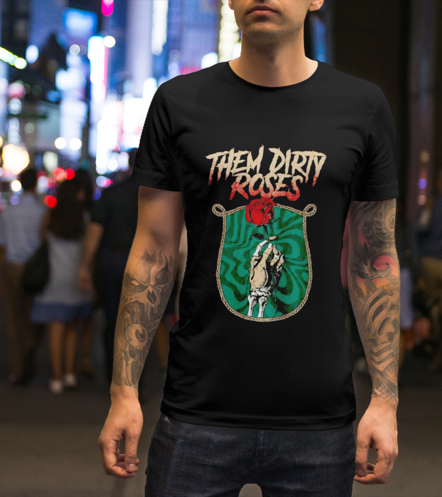 Them Dirty Roses Skeleton Hand Red Rose T-Shirt
