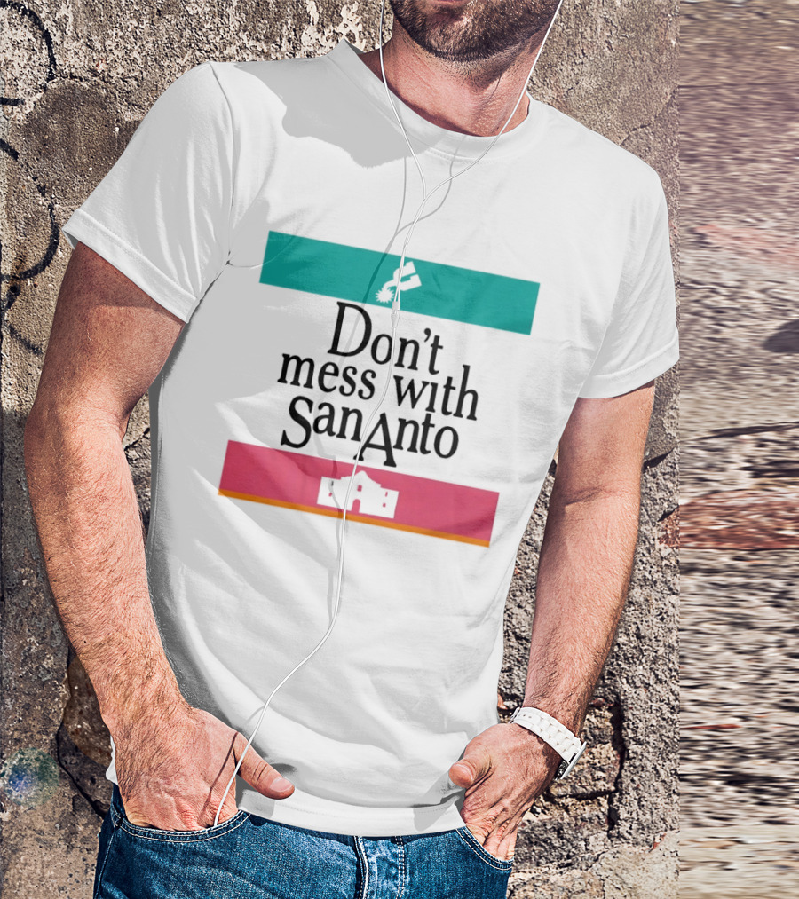 Don’t Mess With San Antonio Spurs T-Shirt