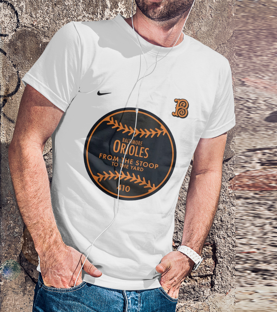 Baltimore Orioles From The Stoop To The Yard 410 Nike B T-Shirt