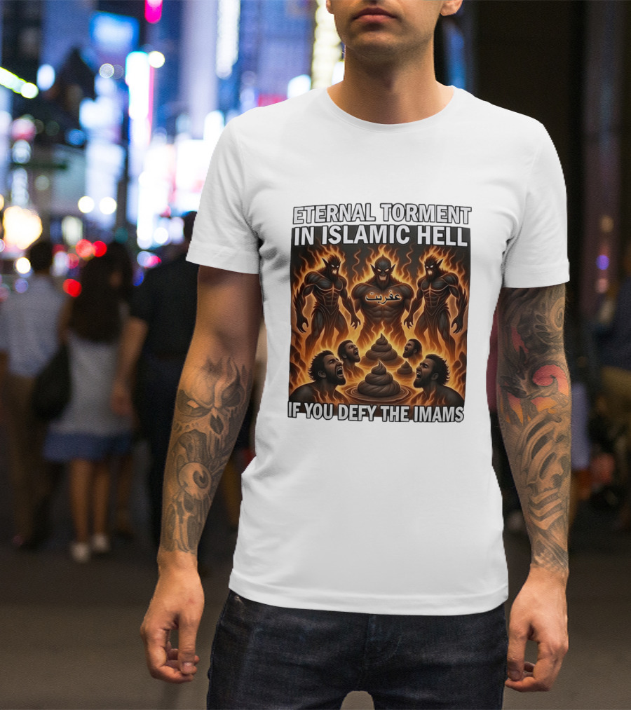 Eternal Torment In Islamic Hell If You Defy The Imams Arabic Text Fiery Creatures T-Shirt