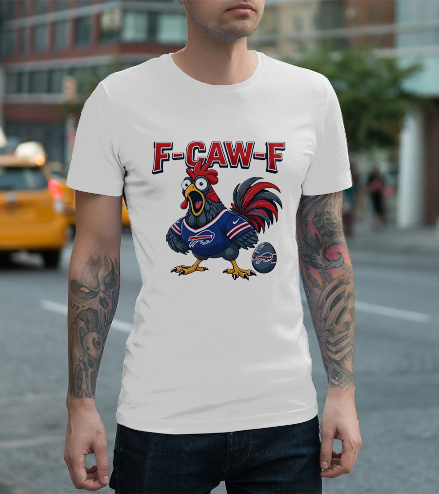 Buffalo Bills F Caw F Chicken Football Fan Rooster With Egg T-Shirt