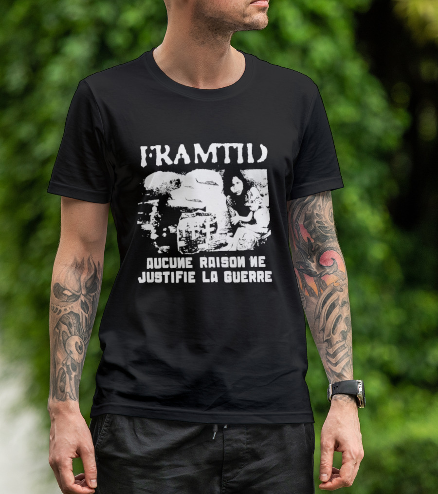 Framtid Aucune Raison Ne Justifie La Guerre Protest Message T-Shirt