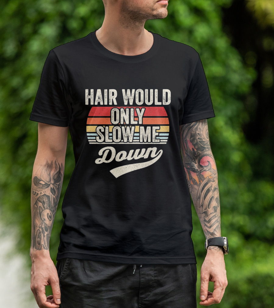 Hair Would Only Slow Me Down Retro Stripes T-Shirt