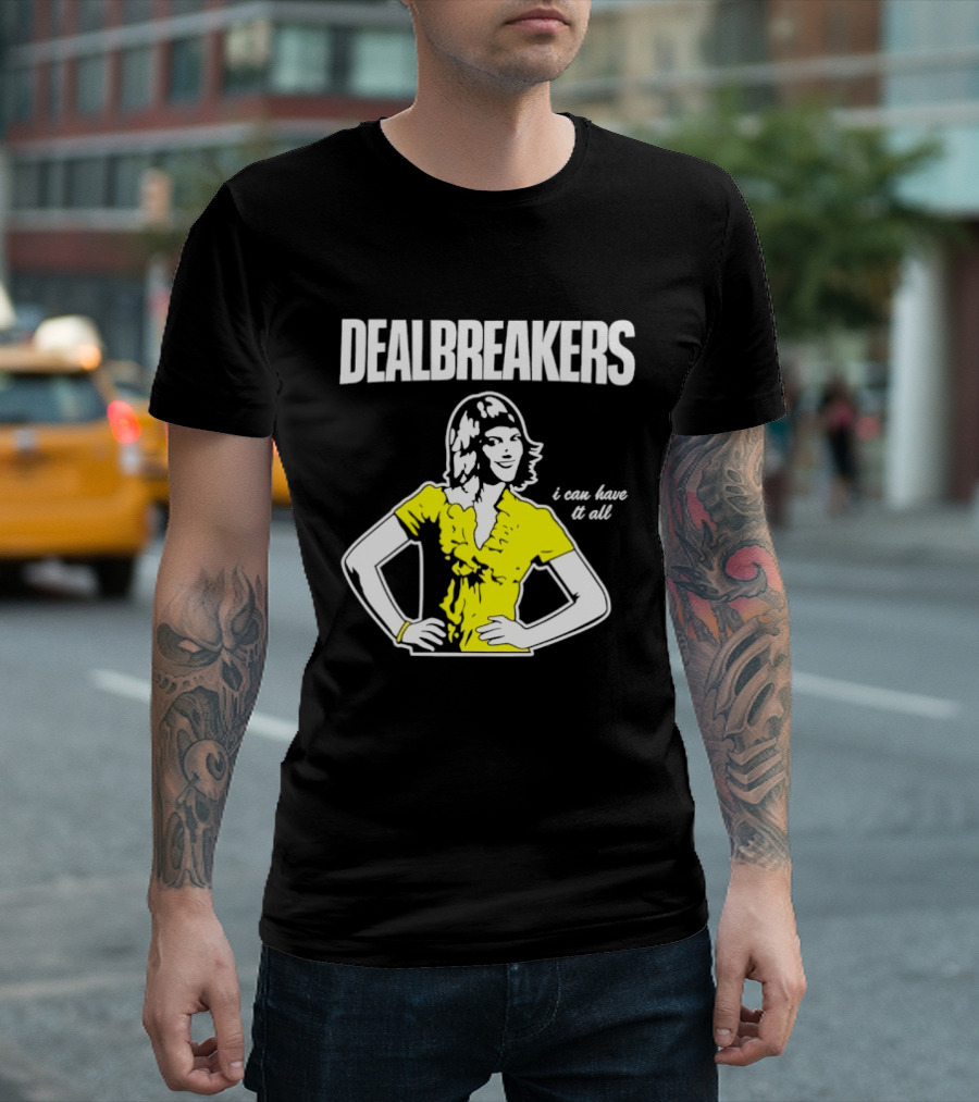 Dealbreakers I Can Have It All 30 Rock Typography Liz Lemon T-Shirt