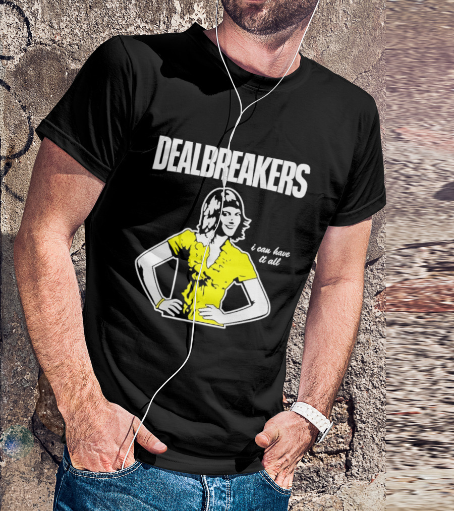 Dealbreakers I Can Have It All 30 Rock Typography Liz Lemon T-Shirt