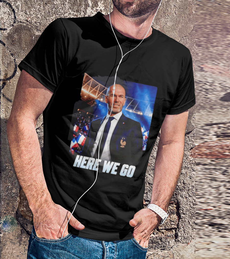 Zinedine Zidane France Here We Go Coach Celebration T-Shirt