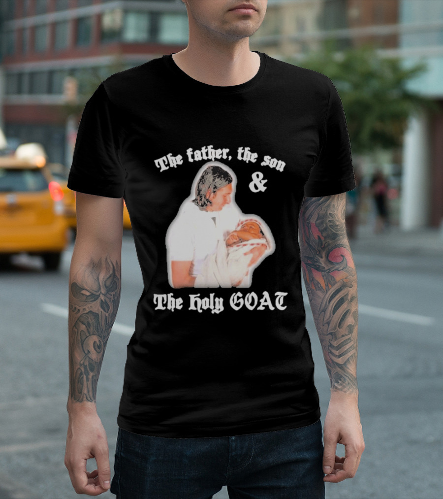 Lionel Messi The Father The Son And The Holy GOAT Iconic Football Legend Moment T-Shirt