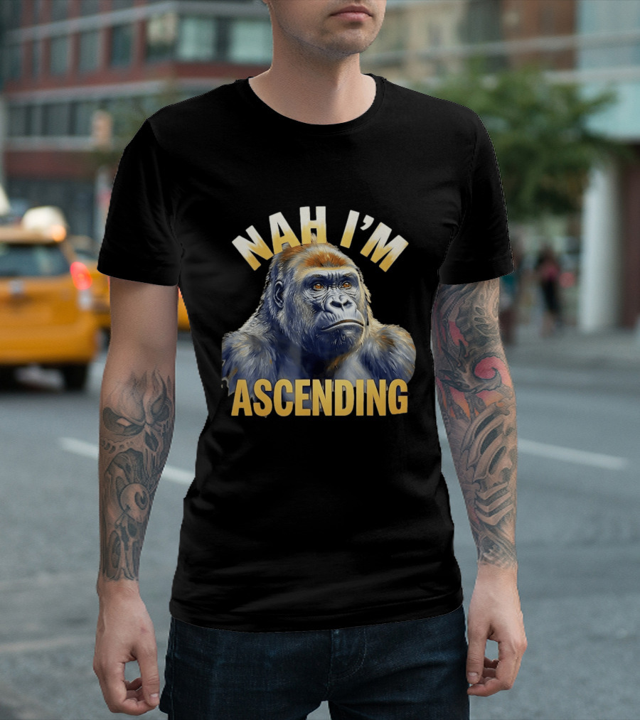 Nah I'm Ascending Gorilla Meme Ape T-Shirt