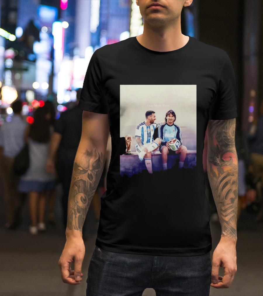 One More Time Lionel Messi World Cup Legacy T-Shirt