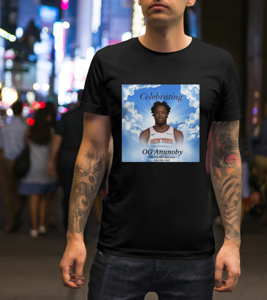 Celebrating OG Anunoby On His 28th Birthday July 17th 1997 New York Basketball T-Shirt