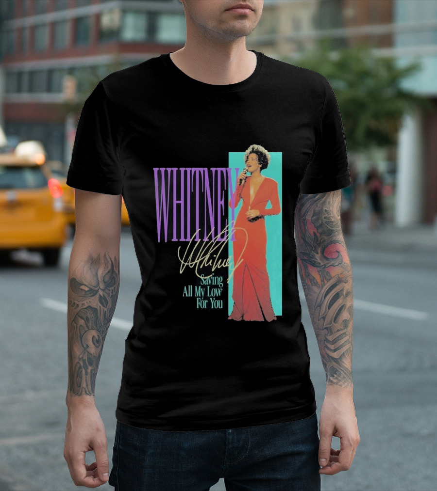 Whitney Houston Saving All My Love For You Nostalgic T-Shirt