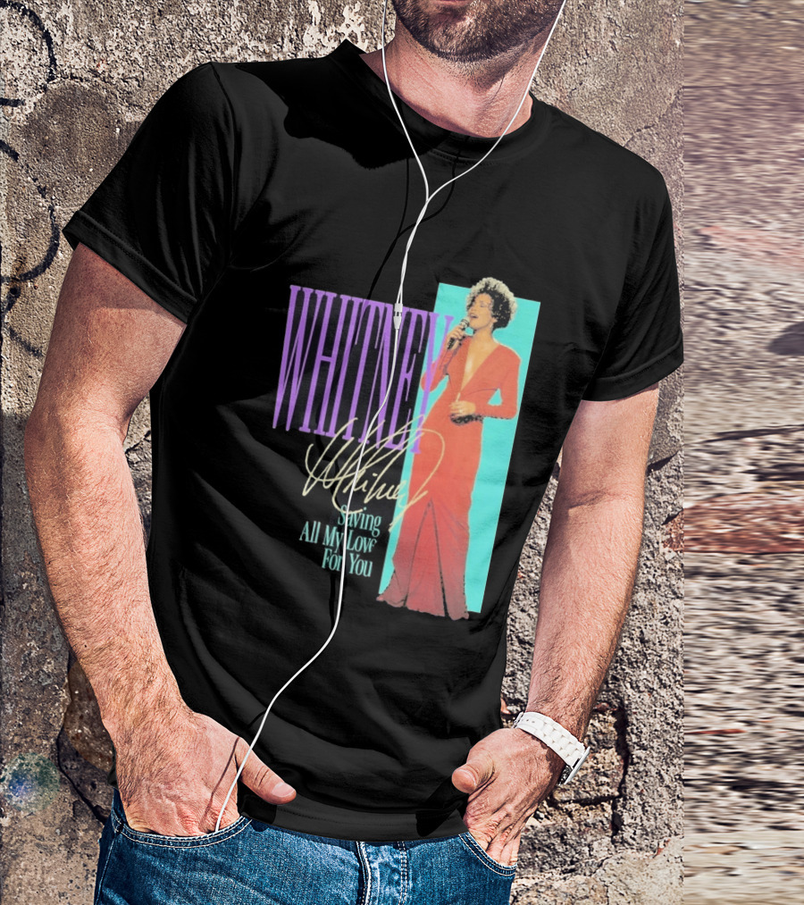 Whitney Houston Saving All My Love For You Nostalgic T-Shirt