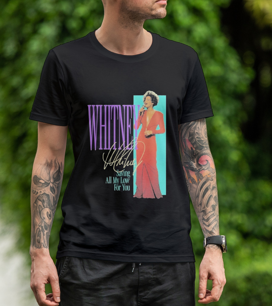 Whitney Houston Saving All My Love For You Nostalgic T-Shirt