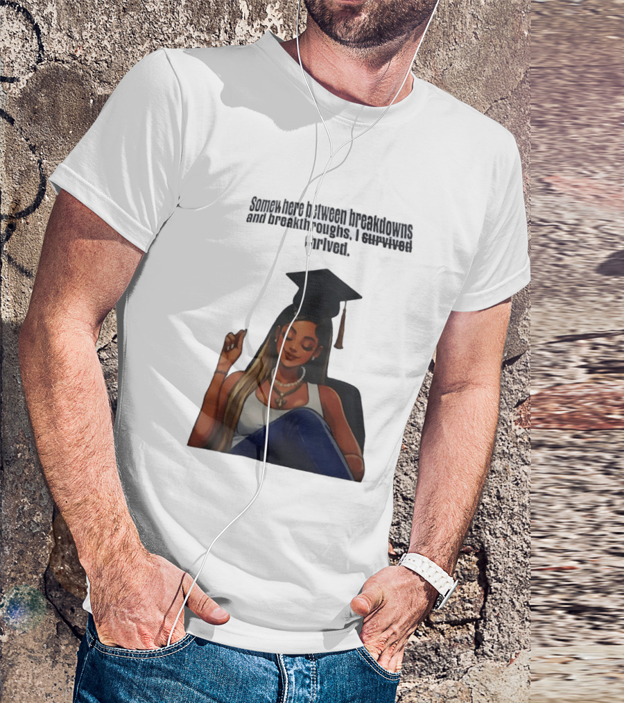 Somewhere Between Breakdowns And Breakthroughs I Survived Thrived Graduation Black Woman Graduate T-Shirt