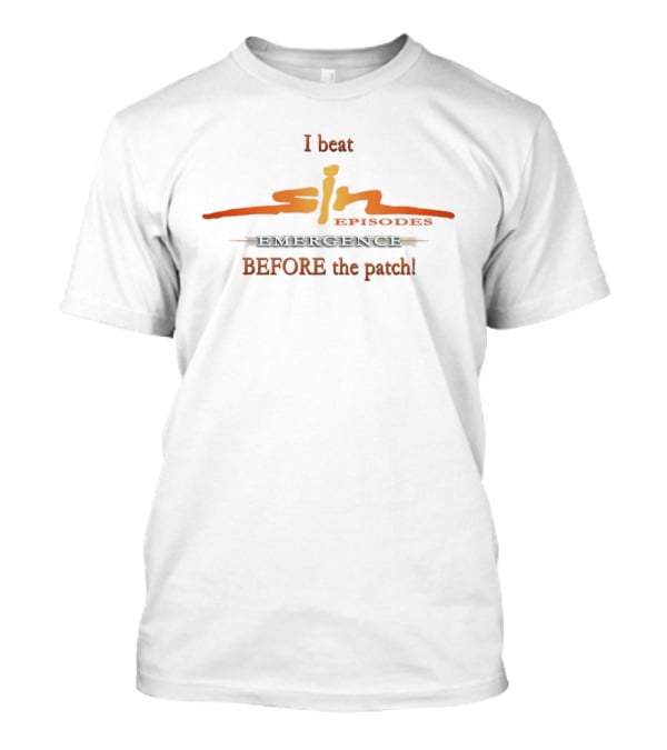 I Beat SiN Episodes Emergence Before The Patch Retro Gamer T-Shirt