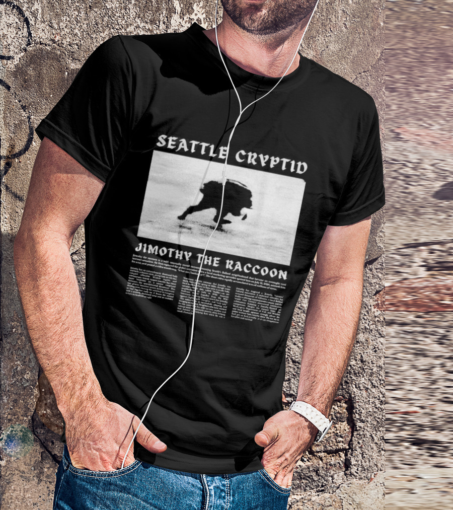 Seattle Cryptid Jimothy The Raccoon T-Shirt