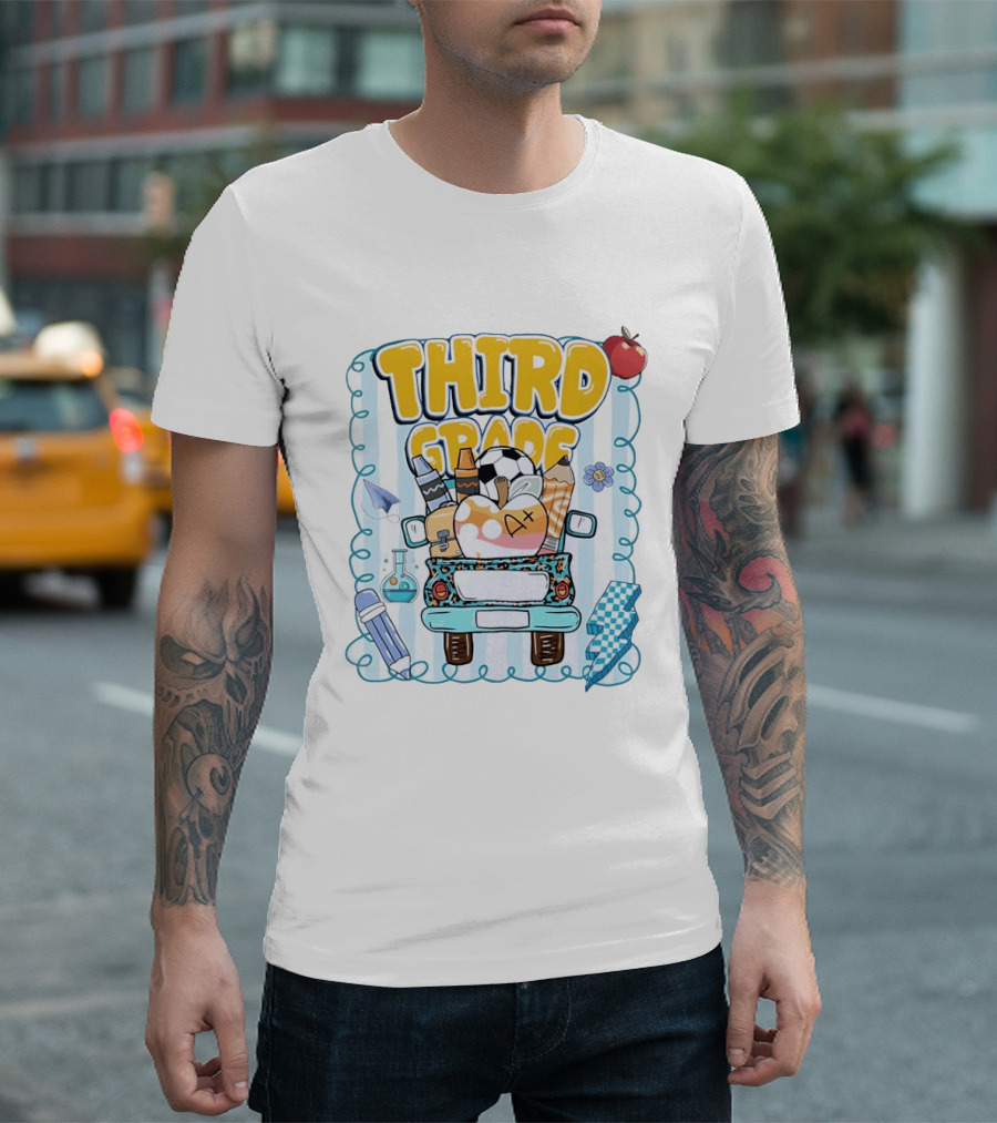Third Grade A+ School Supplies Truck Pencil Apple Soccer Teacher T-Shirt