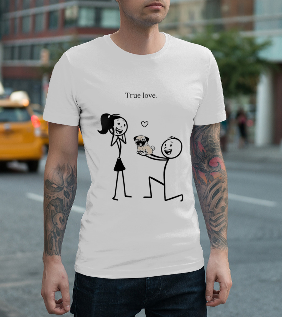 True Love Stick Figure Couple With Pug Proposal T-Shirt