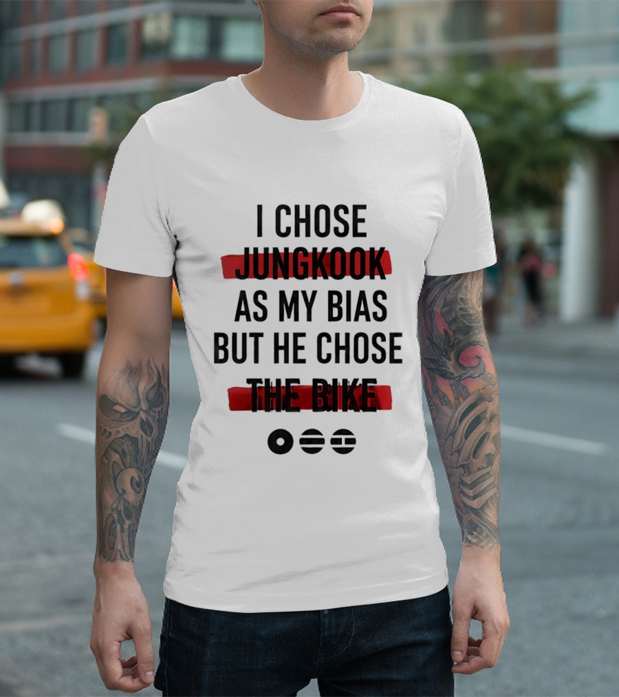 I Chose Jungkook As My Bias But He Chose The Bike T-Shirt