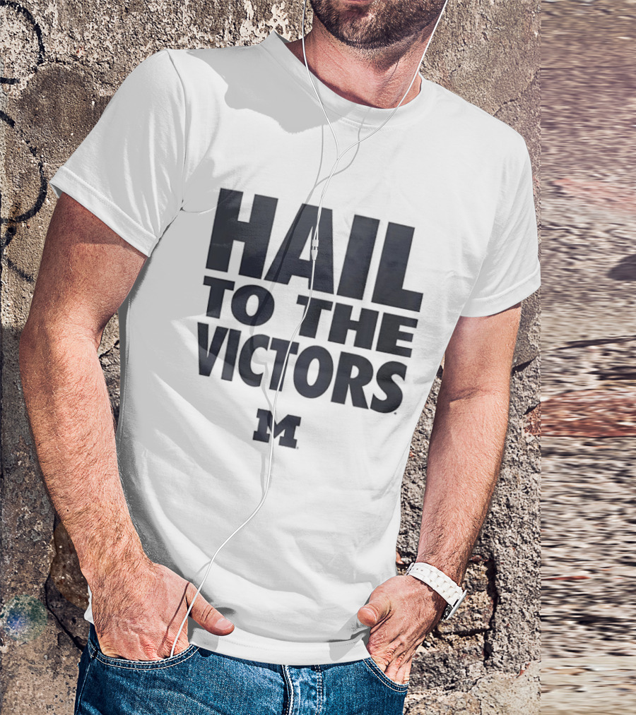 Hail To The Victors Michigan Wolverines M T-Shirt