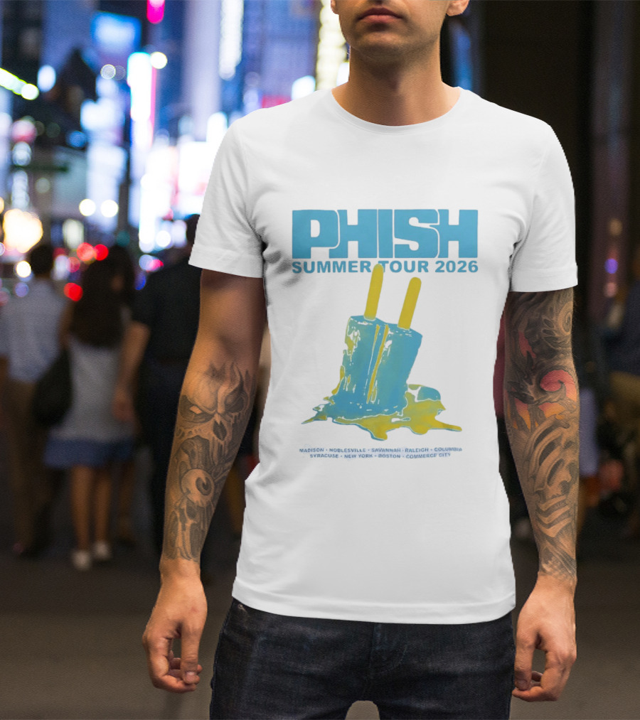 Phish Summer Tour 2026 Popsicle Concert Madison Noblesville Savannah Raleigh Columbia Syracuse New York Boston Commerce City T-Shirt
