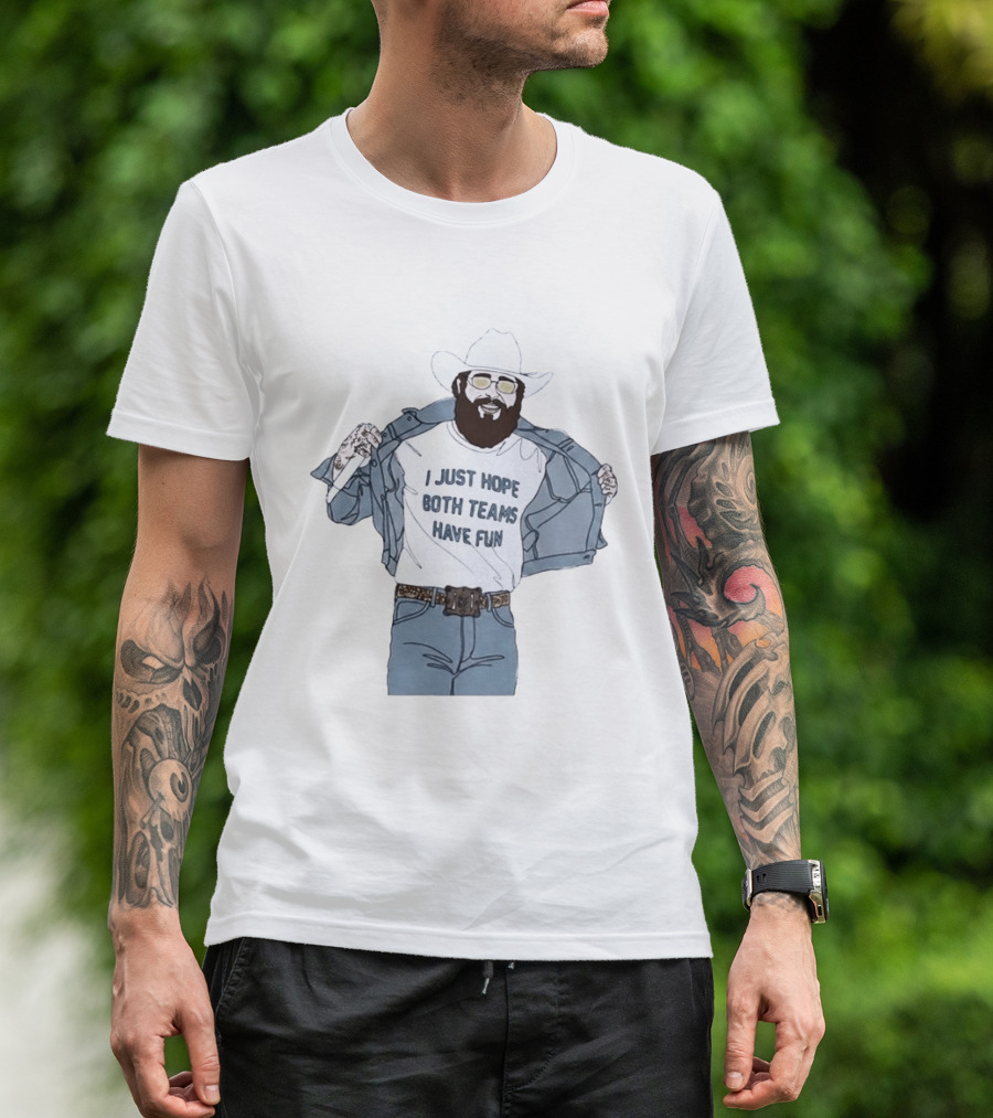 Post Malone I Just Hope Both Teams Have Fun Cowboy T-Shirt