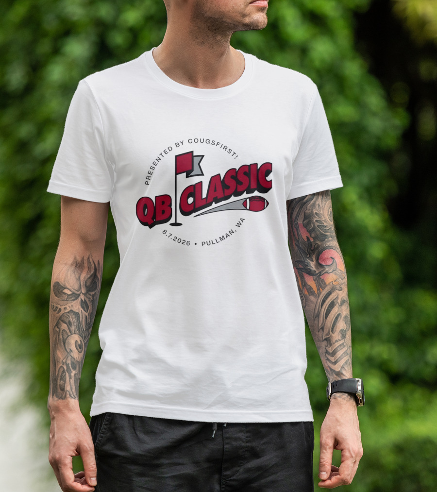 QB Classic Presented By CougsFirst 8.7.2026 Pullman WA Football T-Shirt