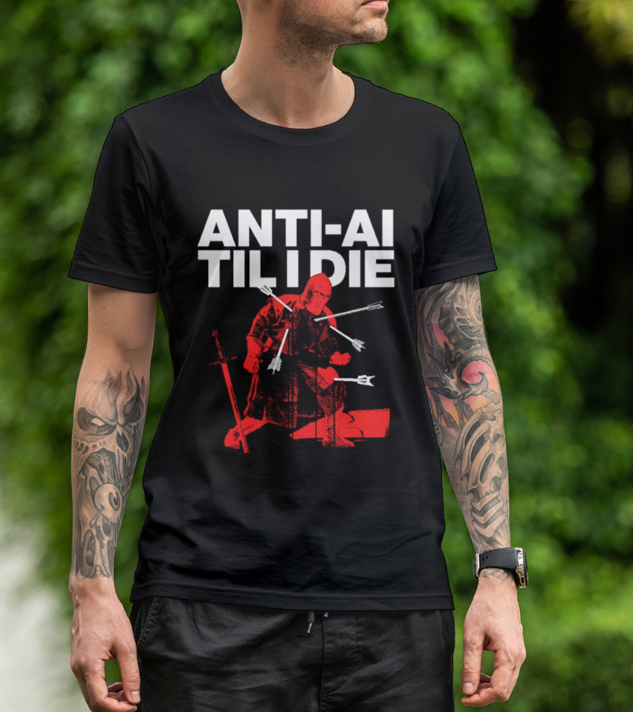 ANTI AI TIL I DIE Knight Pro Human Technology Protest T-Shirt