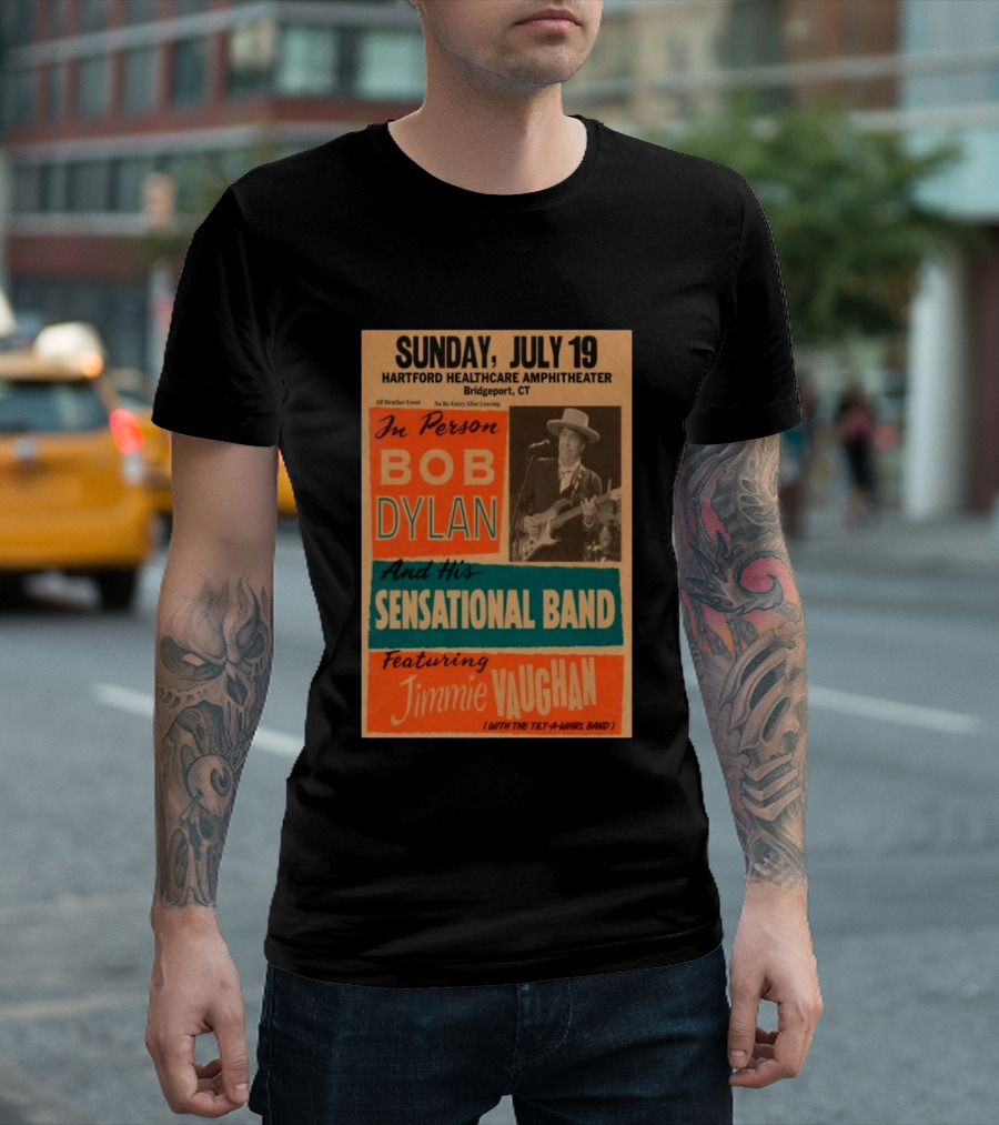 Sunday July 19 Bob Dylan Sensational Band Jimmie Vaughan Hartford HealthCare Amphitheater Bridgeport CT T-Shirt
