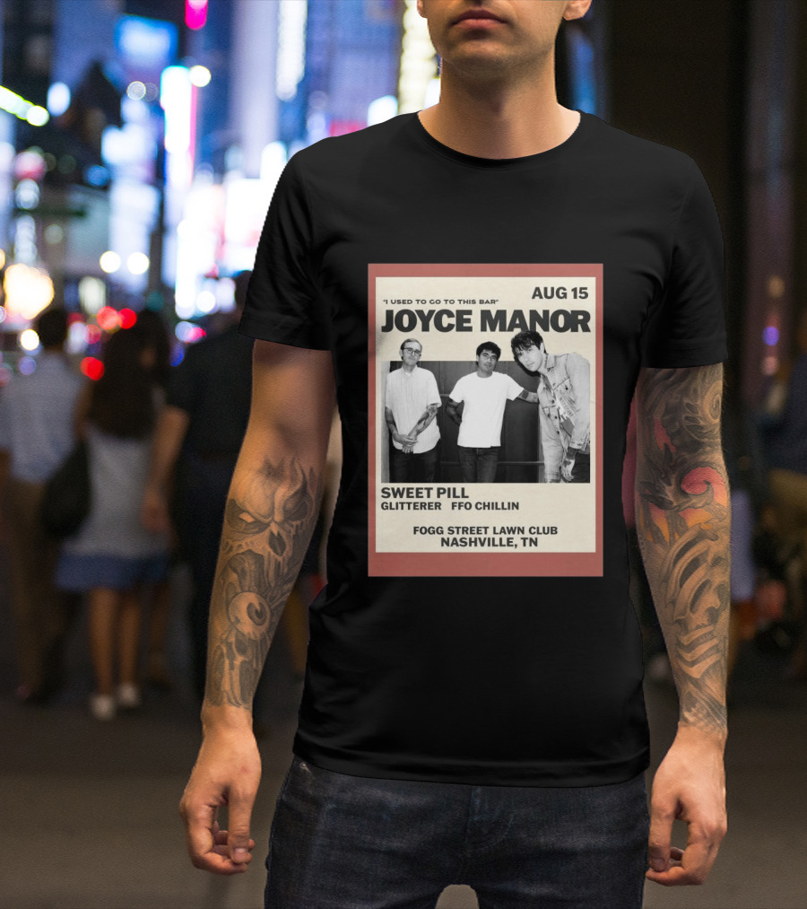Joyce Manor Aug 15 Nashville TN Sweet Pill Glitterer FFO Chillin T-Shirt