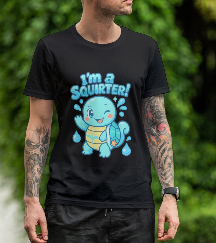 I'm A Squirter Cartoon Turtle Water Drops T-Shirt