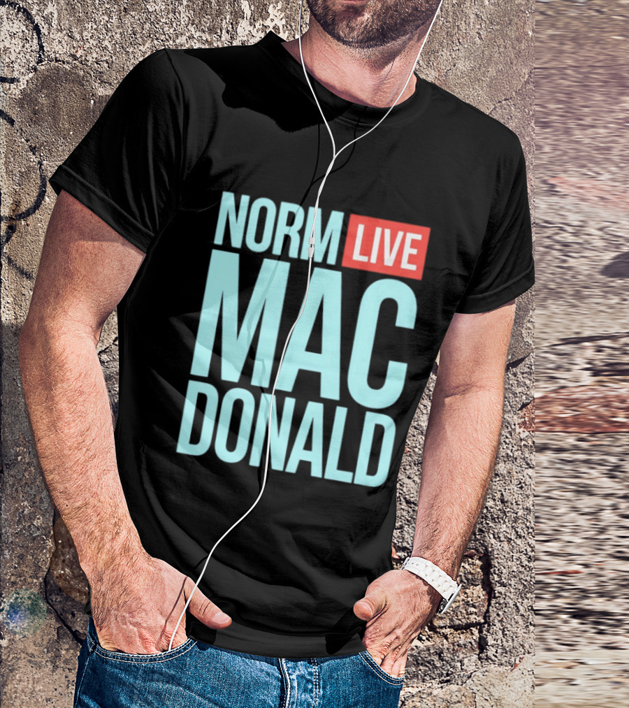 Norm Live Mac Donald Comedy Stand Up T-Shirt