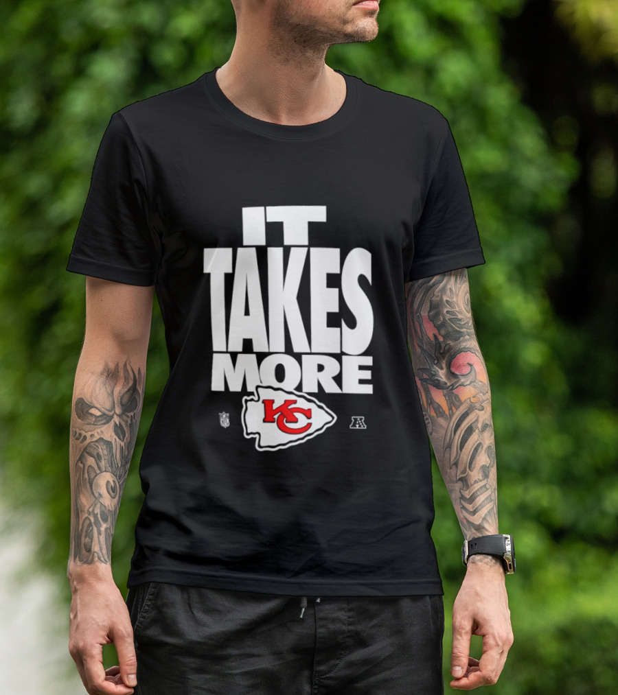 Kansas City Chiefs It Takes More KC Logo Training Camp AFC West Football T-Shirt