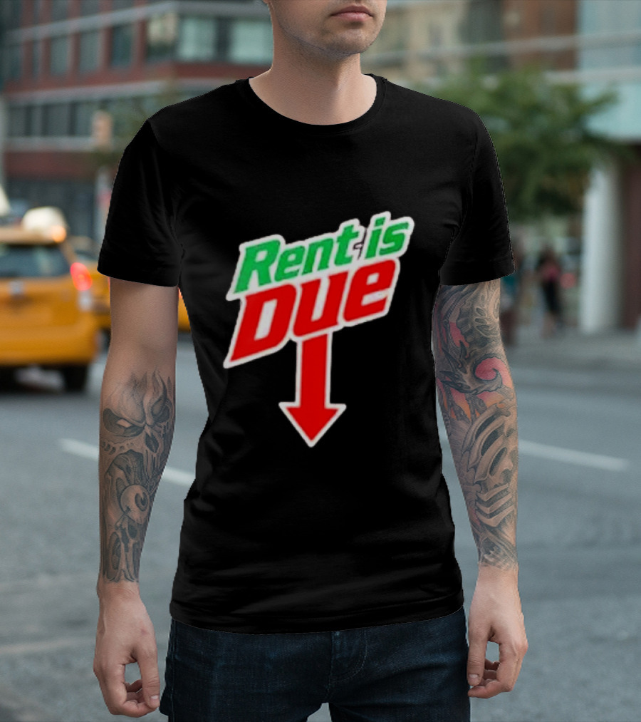 Rent Is Due Mountain Dew T-Shirt