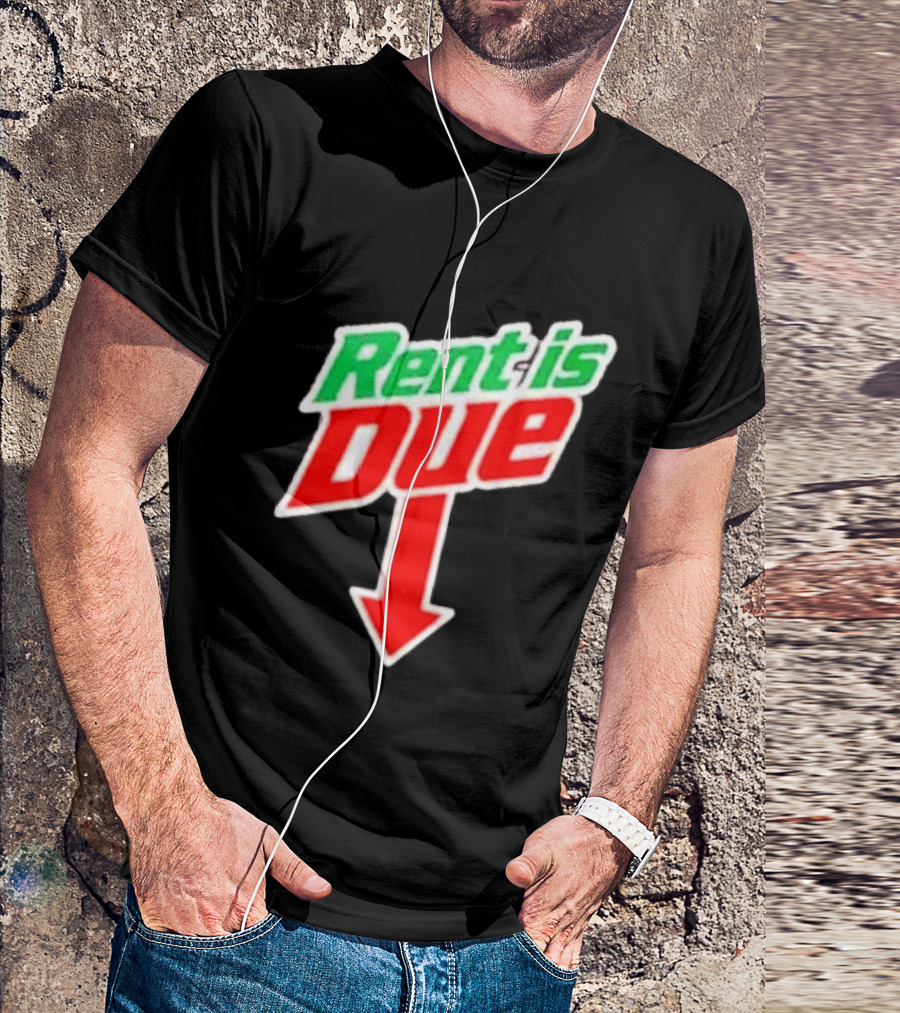 Rent Is Due Mountain Dew T-Shirt