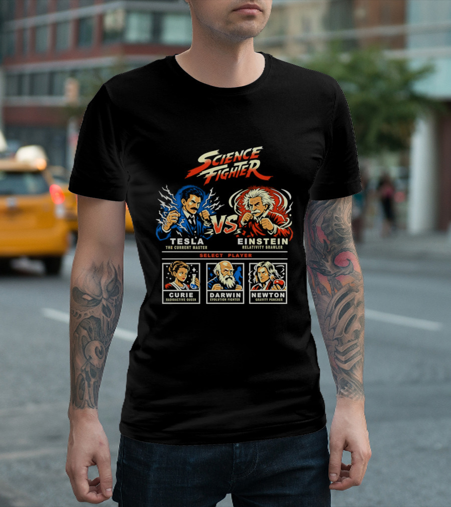 Science Fighter Tesla VS Einstein Select Player Curie Darwin Newton T-Shirt