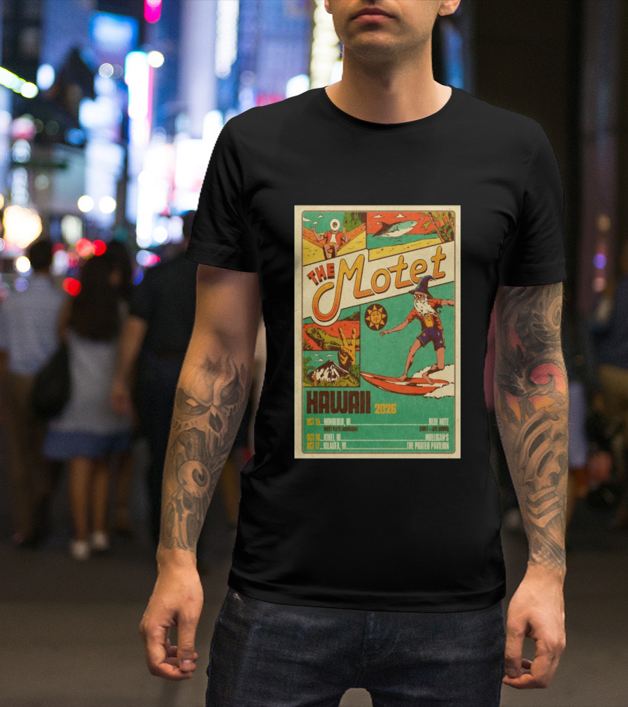 The Motet Hawaii 2026 Surf Wizard Tour Honolulu Kīhei Kilauea T-Shirt