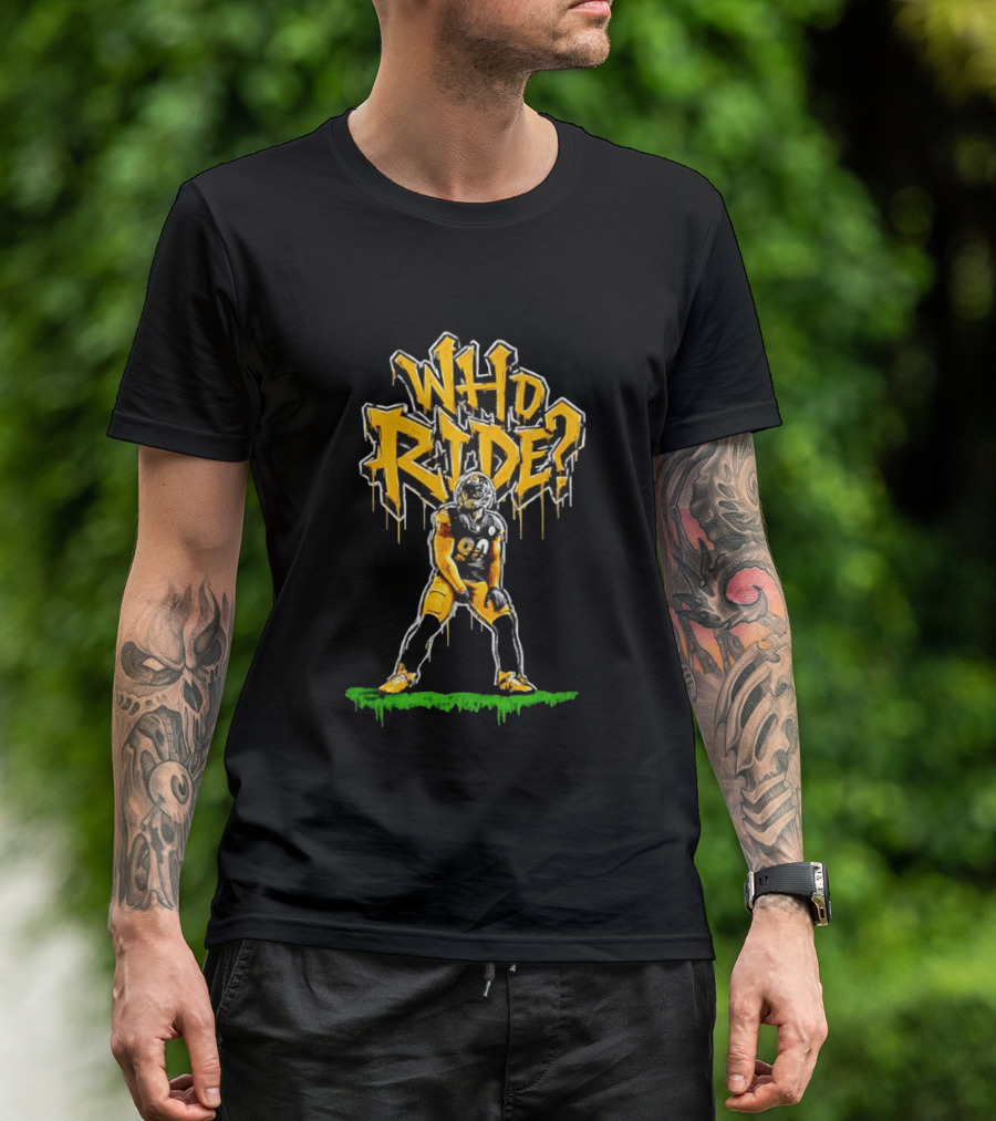 T.J. Watt Who Ride Pittsburgh Steelers T-Shirt