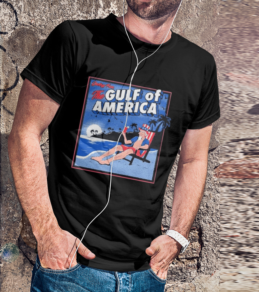 Greetings From The Gulf Of America Uncle Sam Relaxing Beach Scene T-Shirt