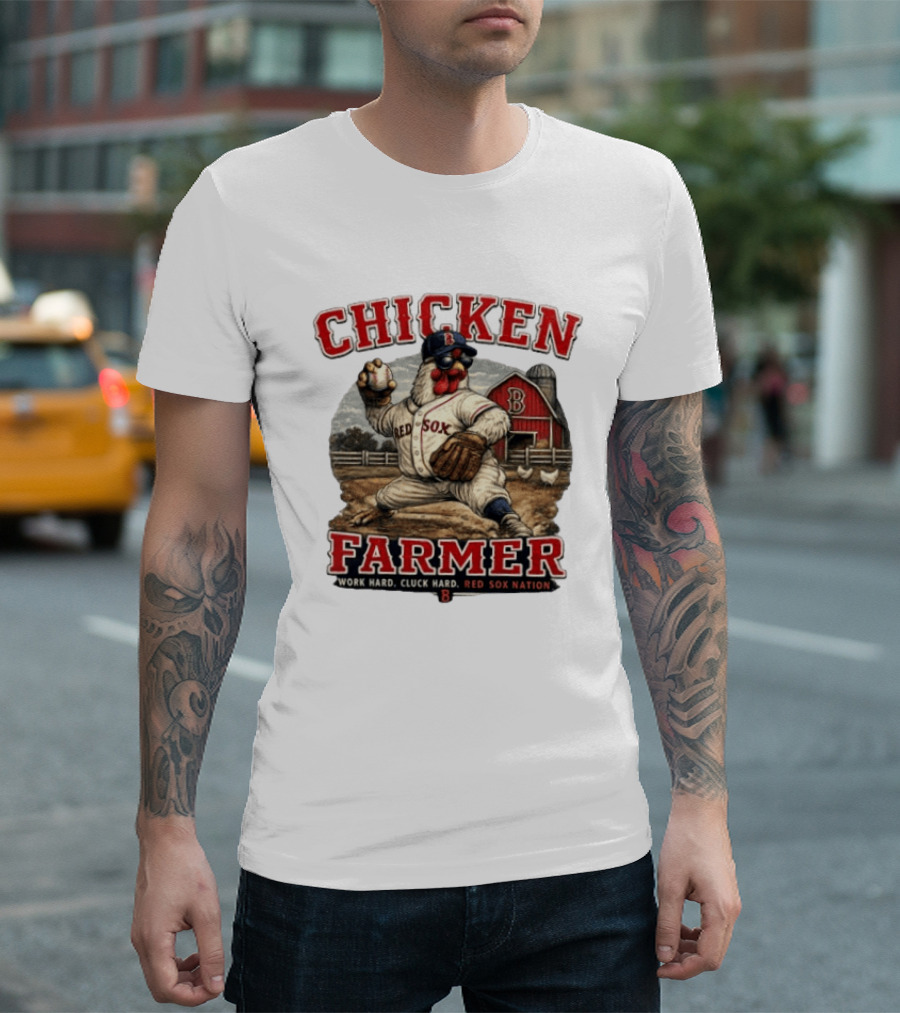 Chicken Farmer Red Sox Nation Work Hard Cluck Hard Barn Baseball T-Shirt