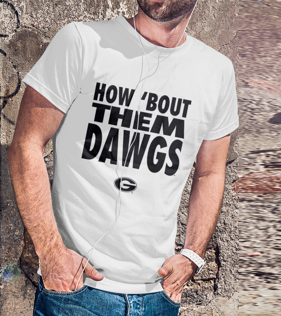 How 'Bout Them Dawgs Georgia Bulldogs UGA G T-Shirt