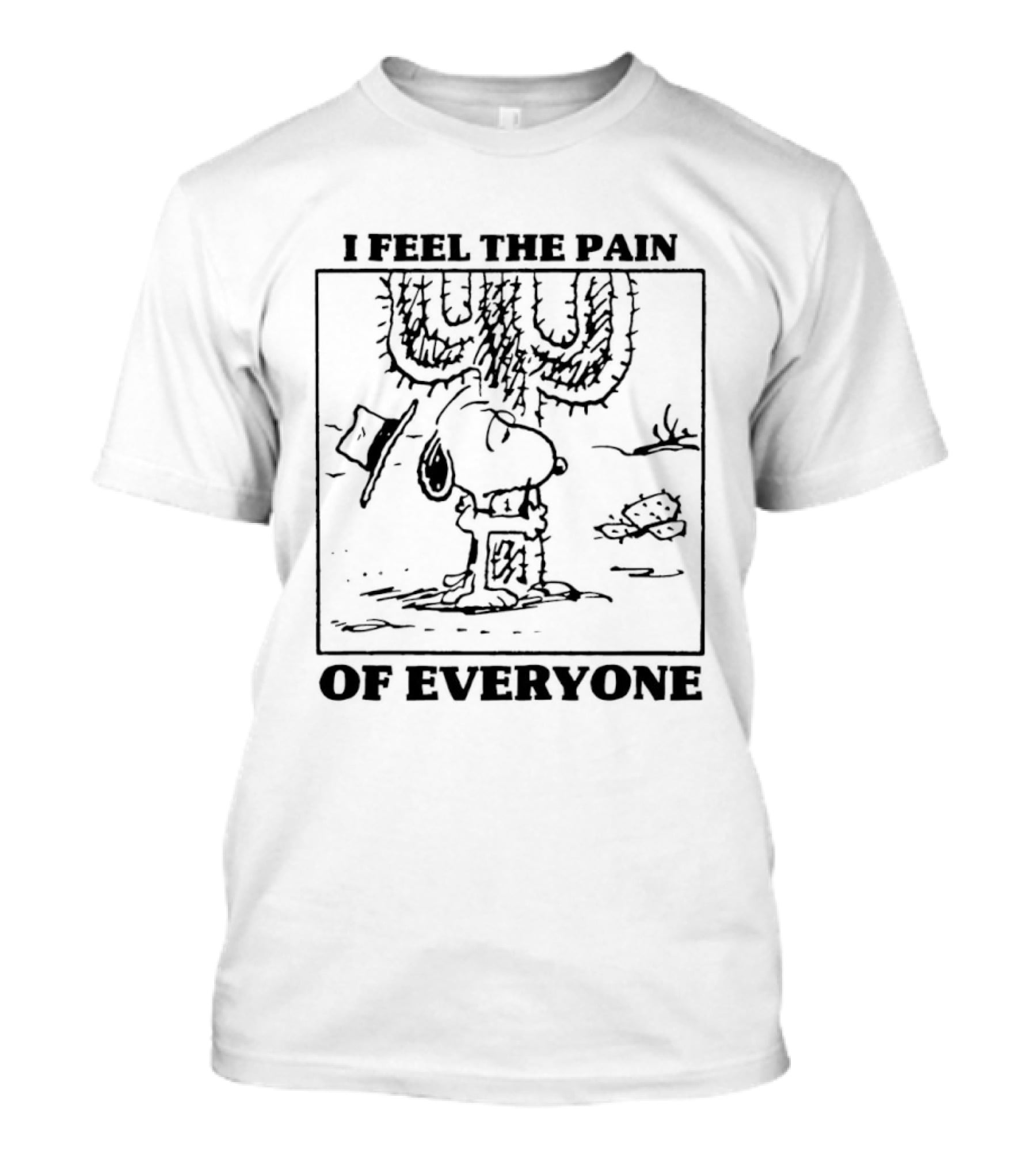 I Feel The Pain Of Everyone Snoopy Peanuts Cactus Charlie Brown T-Shirt