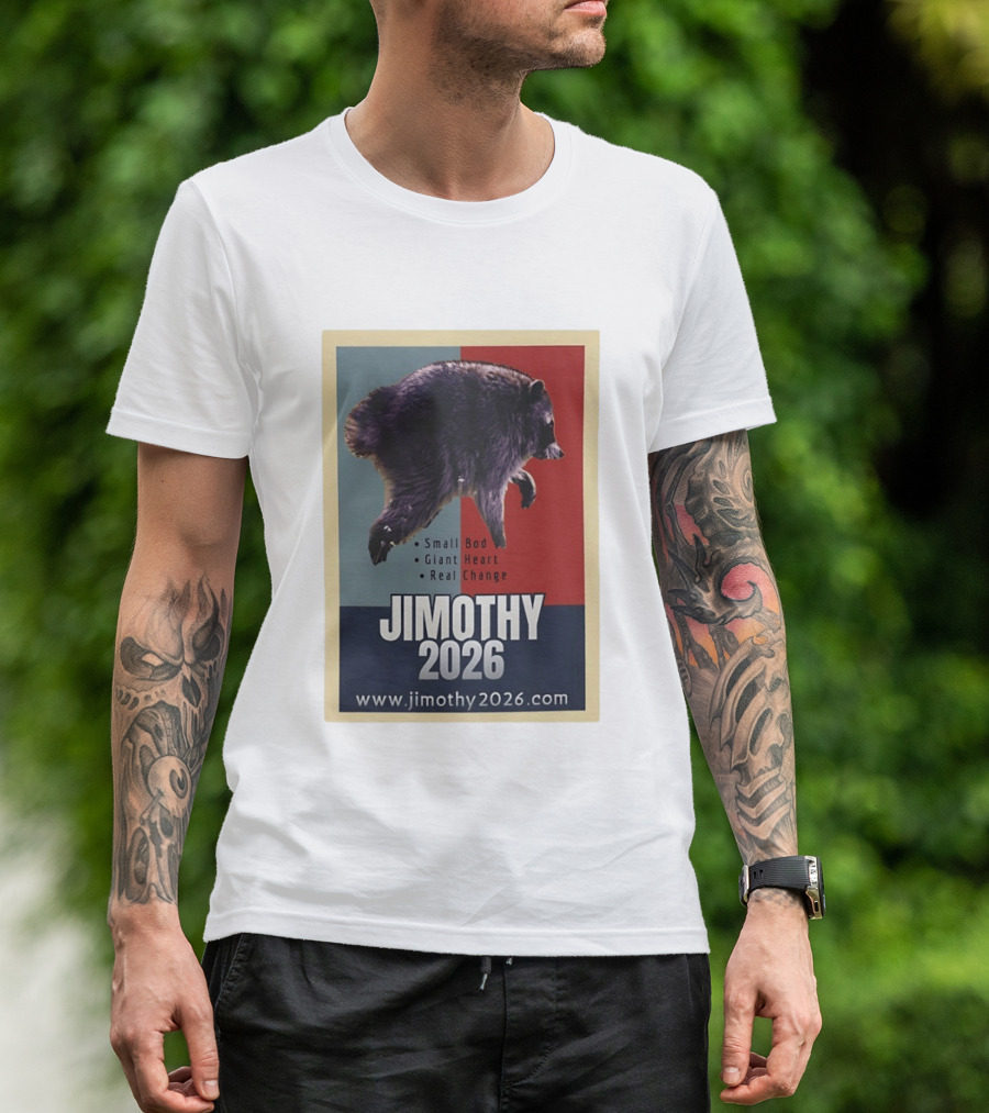 Jimothy 2026 Raccoon Small Bod Giant Heart Real Change Hope T-Shirt