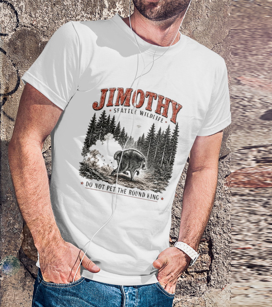 Jimothy Seattle Wildlife Do Not Pet The Round King Forest Scene T-Shirt