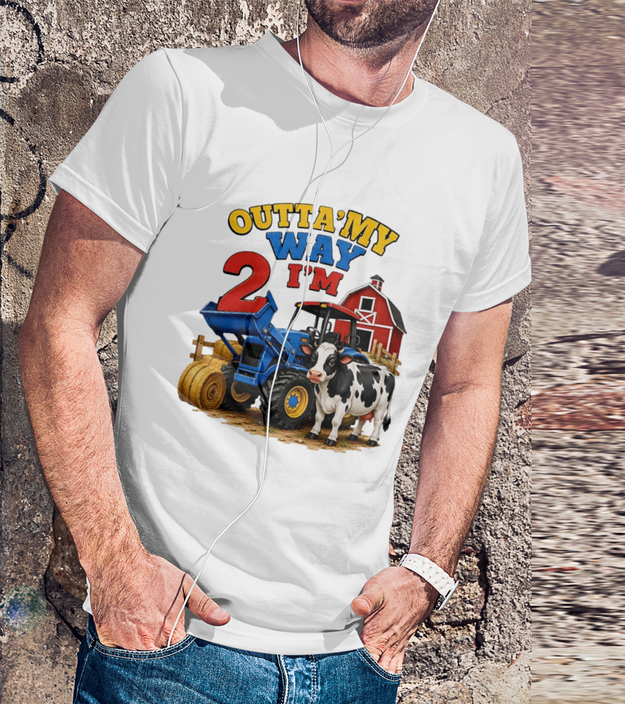 Outta My Way I'm 2 Farm Tractor Birthday Cow Barnyard Party T-Shirt