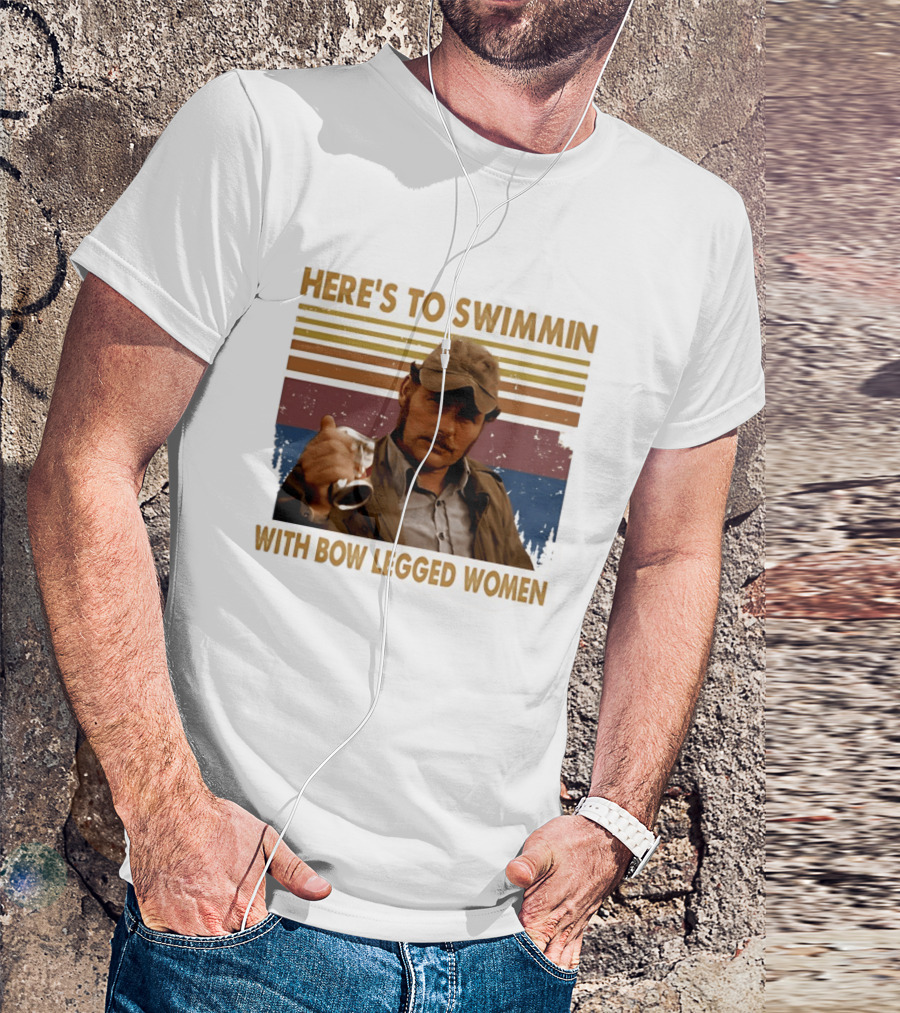Robert Shaw Here's To Swimmin Jaws Bow Legged Women T-Shirt